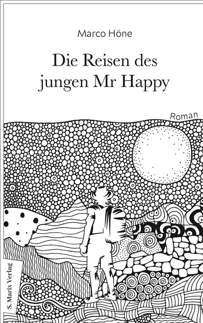 Die Reisen des jungen Mr Happy, Marco Höne