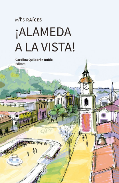 Alameda a la vista, Antonio Sahady, Carolina Quilodrán Rubio