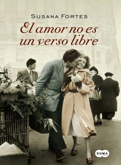 El Amor No Es Un Verso Libre, Susana Fortes