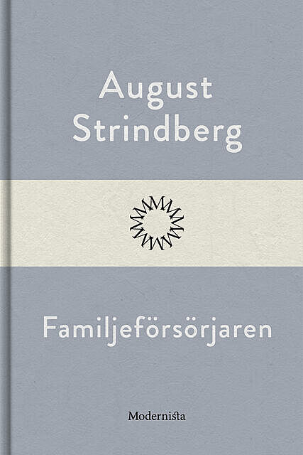Familjeförsörjaren, August Strindberg