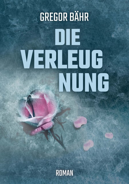 Die Verleugnung, Gregor Bähr