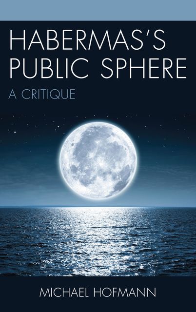 Habermas’s Public Sphere, Michael Hofmann