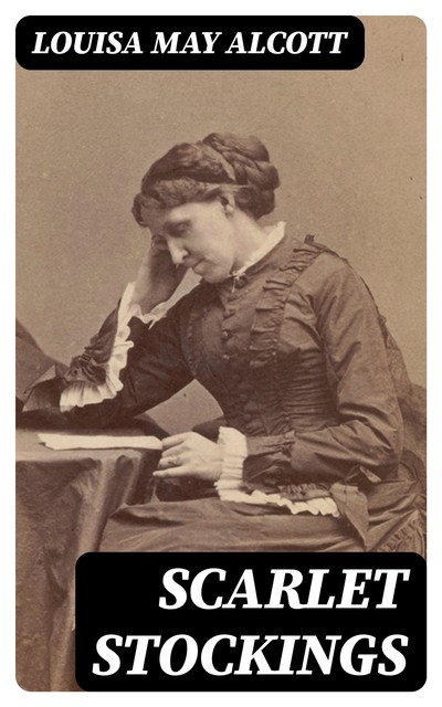 Scarlet Stockings, Louisa May Alcott
