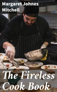 The Fireless Cook Book, Margaret Mitchell