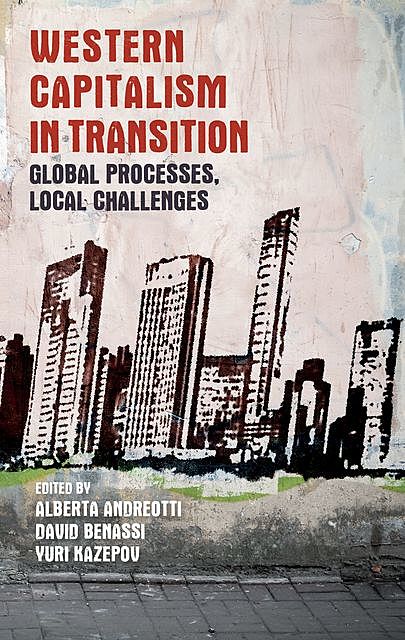Western capitalism in transition, Alberta Andreotti, David Benassi, Yuri Kazepov