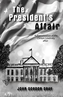 The President's Affair, John Gray