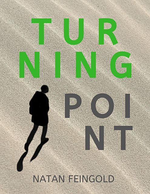Turning Point, Natan Feingold