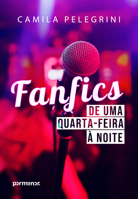 Fanfics de uma quarta-feira à noite, Camila Pelegrini