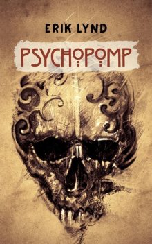 Psychopomp, Erik Lynd
