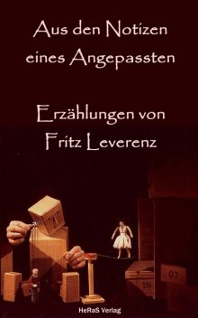 Aus den Notizen eines Angepassten, Fritz Leverenz