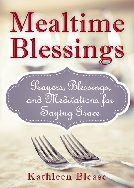 Mealtime Blessings, Kathleen Blease