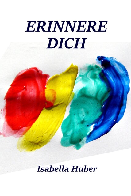 Erinnere Dich, Isabella Huber