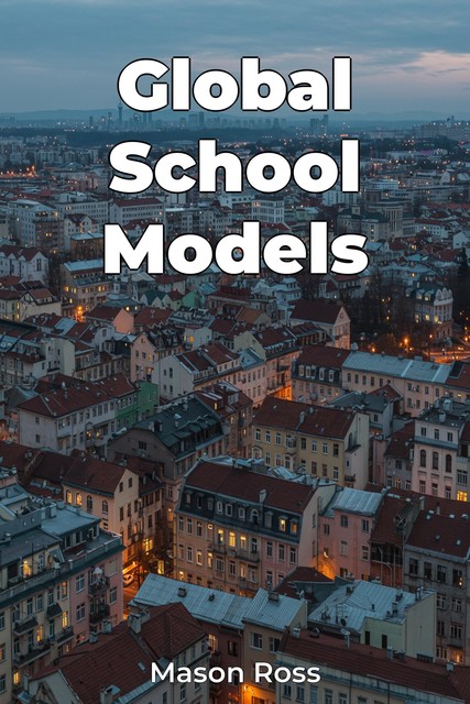 Global School Models, Mason Ross