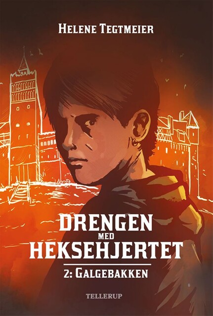 Drengen med heksehjertet #2: Galgebakken, Helene Tegtmeier