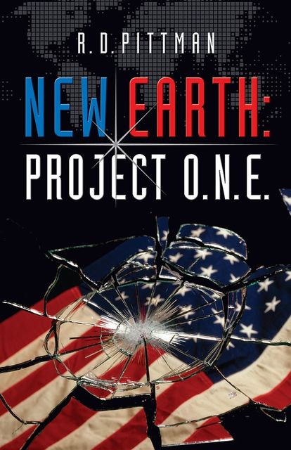 New Earth: Project O.N.E, R.D. Ph.D. Pittman