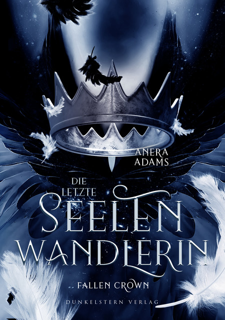 Die letzte Seelenwandlerin Fallen Crown, Anera Adams