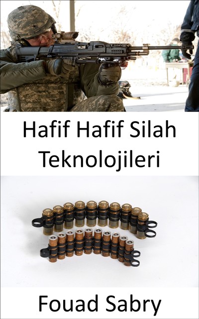 Hafif Hafif Silah Teknolojileri, Fouad Sabry