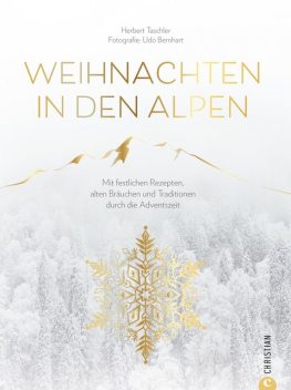 Christmas Kochbuch: Weihnachten in den Alpen, Herbert Taschler