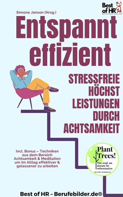 Entspannt effizient – Stressfreie Höchstleistungen durch Achtsamkeit, Simone Janson