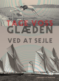 Glæden ved at sejle, Tage Voss