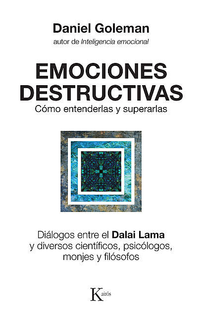 Emociones destructivas, Dalai Lama, Daniel Goleman