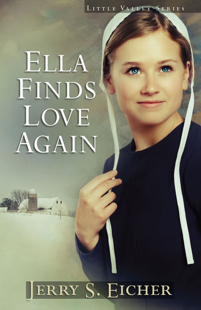Ella Finds Love Again, Jerry S.Eicher