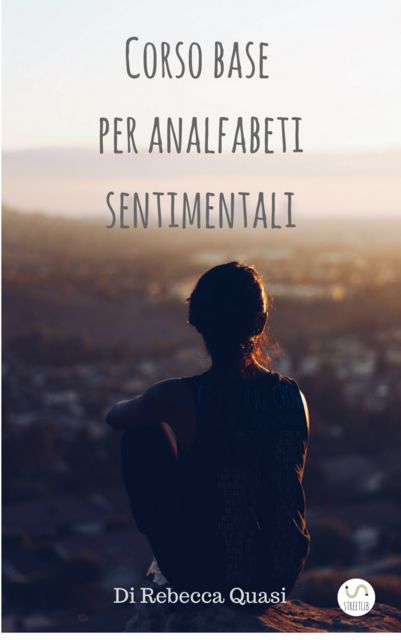 Corso base per analfabeti sentimentali, Rebecca Quasi