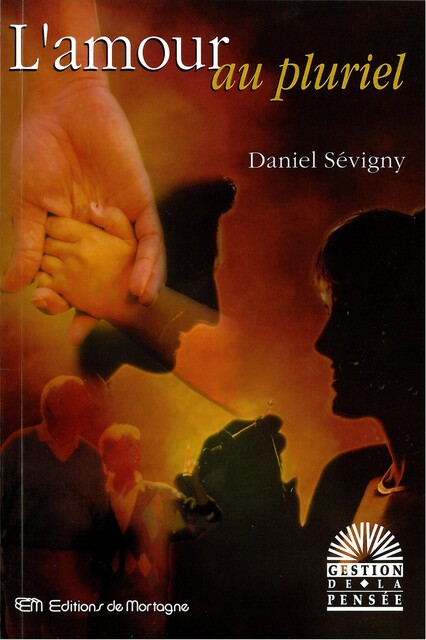 L'amour au pluriel, Daniel Sévigny