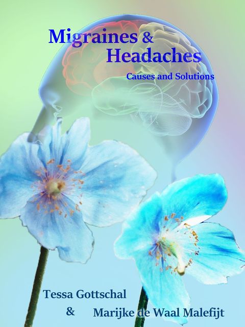 Migraines and Headaches, Marijke de Waal Malefijt, Tessa Gottschal
