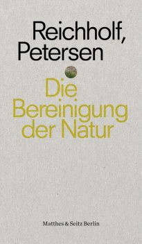 Die Bereinigung der Natur, Josef Reichholf