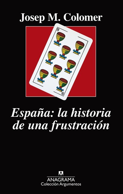 España: la historia de una frustración, Josep Maria Colomer