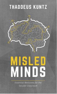 Misled Minds, Thaddeus Kuntz