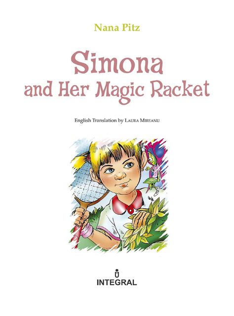 Simona and Her Magic Racket, Nana Piț