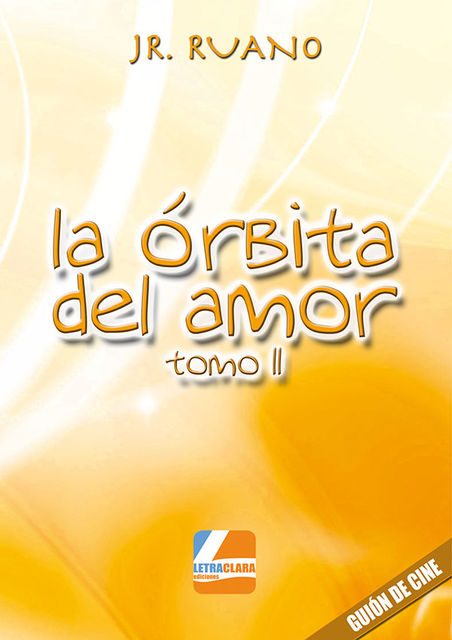 La óbita del amor – Tomo II, José Ramón, Ruano Fernández-Hontoria