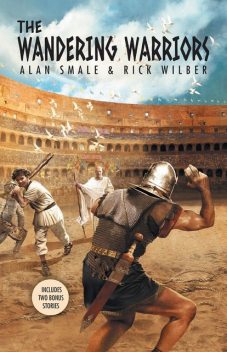 The Wandering Warriors, Alan Smale, Rick Wilber