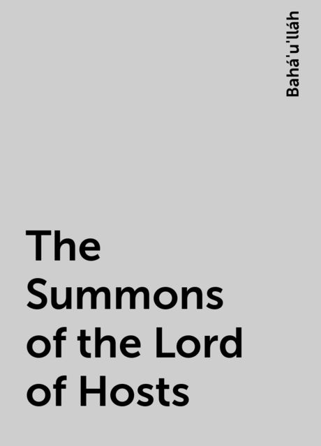 The Summons of the Lord of Hosts, Bahá'u'lláh