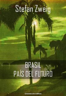 Brasil, país del futuro, Stefan Zweig