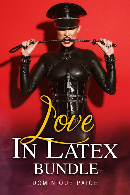 Love In Latex Bundle, Dominique Paige