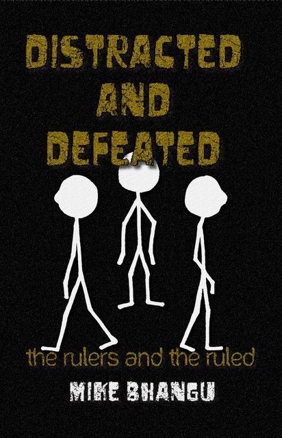 Distracted and Defeated, Mike Bhangu