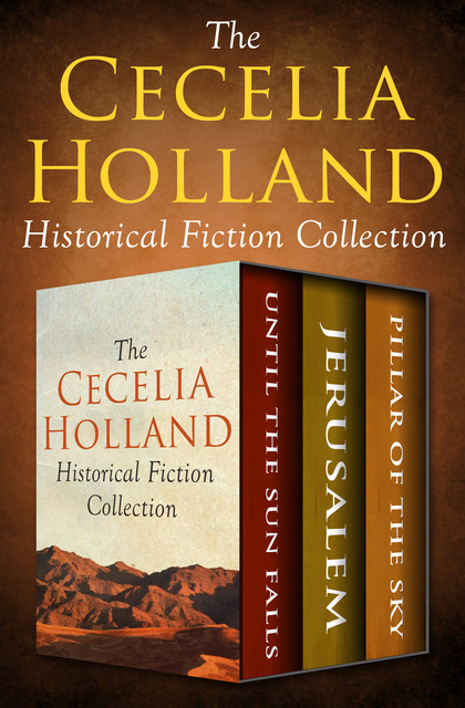 The Cecelia Holland Historical Fiction Collection, Cecelia Holland