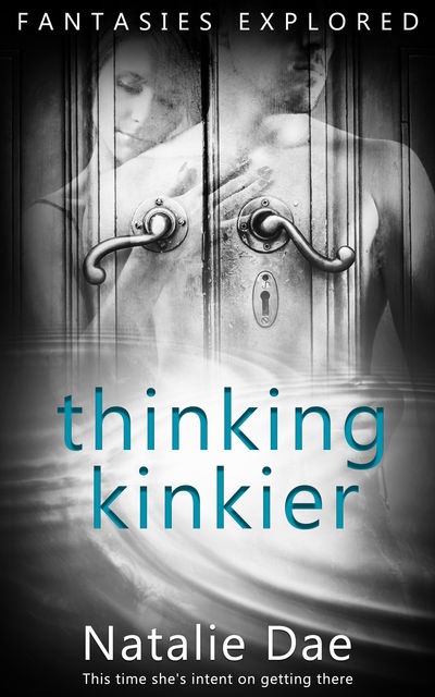 Thinking Kinkier, Natalie Dae