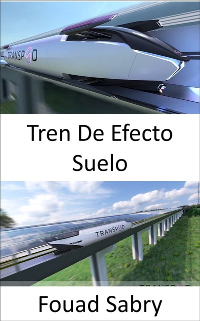 Tren De Efecto Suelo, Fouad Sabry