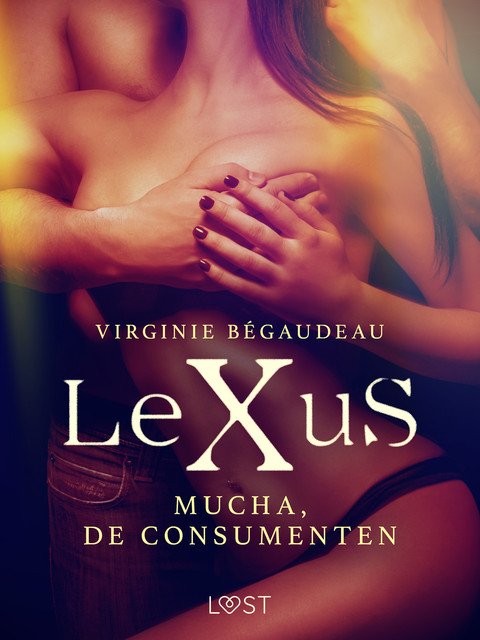 LeXuS: Mucha, de Consumenten, Virginie Bégaudeau