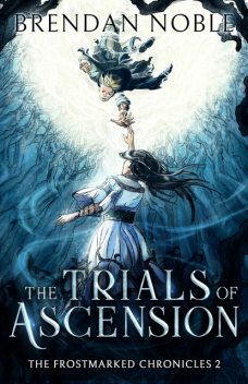 The Trials of Ascension, Brendan Noble