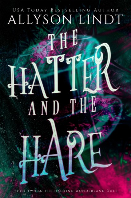 Hatter and The Hare, Allyson Lindt