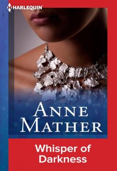 Whisper Of Darkness, Anne Mather