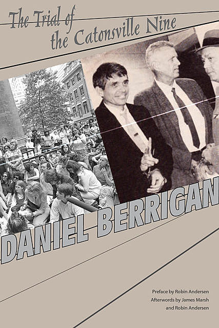 The Trial of the Catonsville Nine, Daniel Berrigan