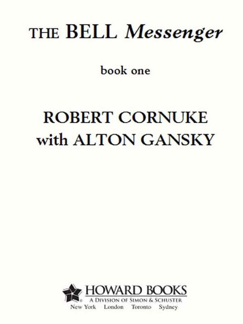 The Bell Messenger, Alton Gansky, Robert Cornuke