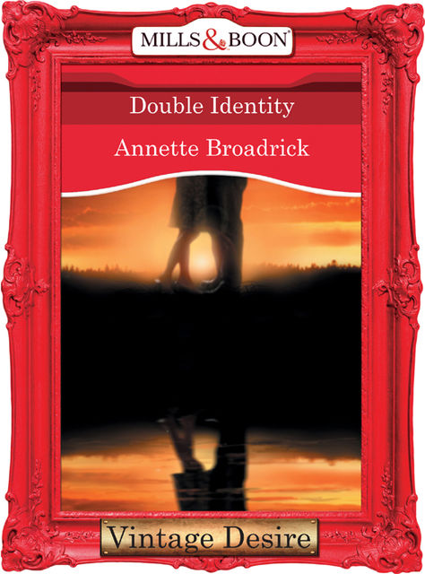 Double Identity, Annette Broadrick