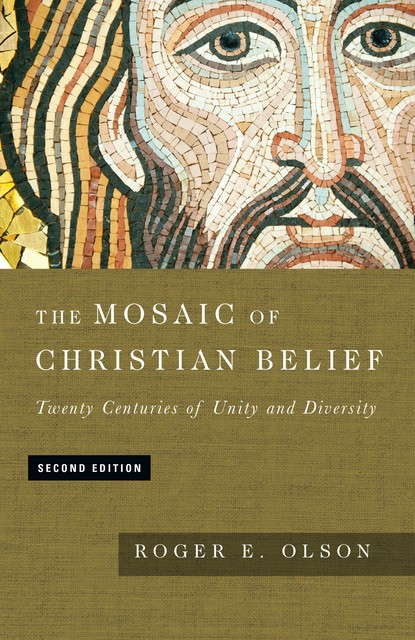 The Mosaic of Christian Belief, Roger E. Olson